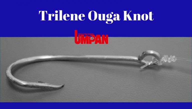 Kelas Asas Memancing : Trilene Ouga Knot!!